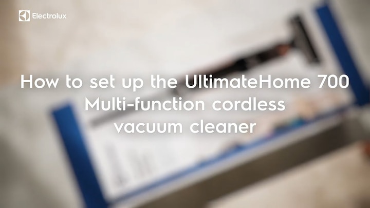 How to set up the UltimateHome 700 Multi-function cordless vacuum cleaner